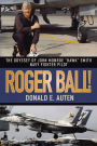 Roger Ball!: The Odyssey of John Monroe 