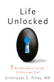 Title: Life Unlocked: 7 Revolutionary Lessons to Overcome Fear, Author: Sromovasam S. Pillay