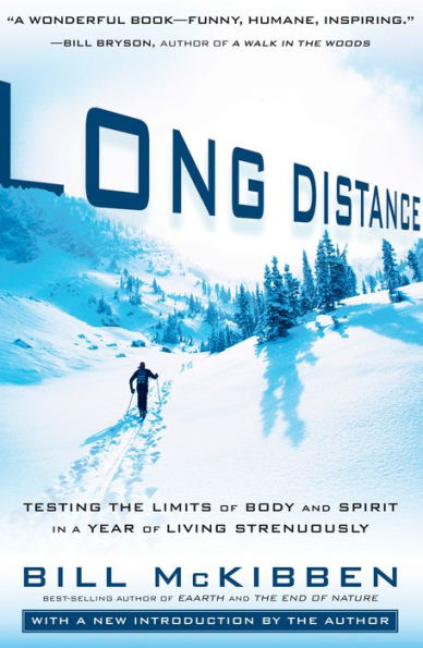 Long Distance: Testing the Limits of Body and Spirit in a Year of Living Strenuously