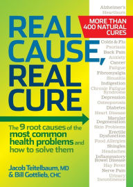 Title: Real Cause, Real Cure: The 9 Root Causes of the Most Common Health Problems and How to Solve Them, Author: Jacob Teitelbaum M.D.