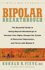 Bipolar Breakthrough: The Essential Guide to Going Beyond Moodswings to Harness Your Highs, Escape the Cycles of Recurrent Depression, and Thrive with Bipolar II