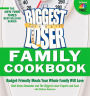 The Biggest Loser Family Cookbook: Budget-Friendly Meals Your Whole Family Will Love