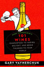 Gary Vaynerchuk's 101 Wines: Guaranteed to Inspire, Delight, and Bring Thunder to Your World
