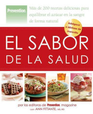 El Sabor de la Salud: Mas de 200 Deliciosas Recetas para Equilibrar el Azucar en la Sangre de Forma Natural