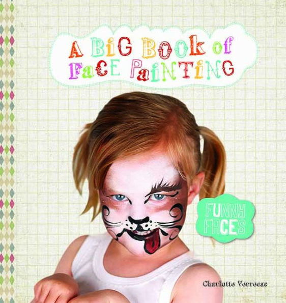 Funny Faces: A Big Book of Face Painting