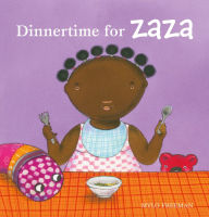 Title: Dinnertime for Zaza, Author: Mylo Freeman