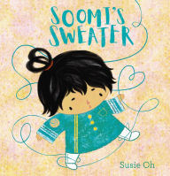 Title: Soomi's Sweater, Author: Susie Oh