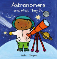 Title: Astronomers and What They Do, Author: Liesbet Slegers