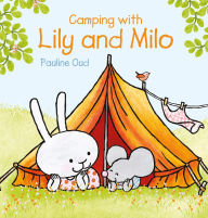 Title: Camping with Lily and Milo, Author: Pauline Oud