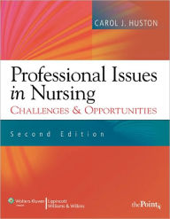 Professional Issues in Nursing: Challenges and Opportunities / Edition 2