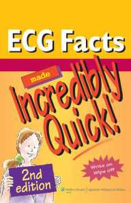 Title: ECG Facts Made Incredibly Quick! / Edition 2, Author: Lippincott