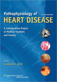 Pathophysiology of Heart Disease: A Collaborative Project of Medical Students and Faculty