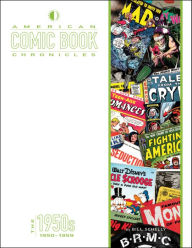 Title: American Comic Book Chronicles: The 1950s, Author: Bill Schelly