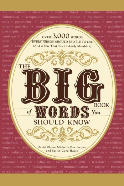 The Big Book of Words You Should Know: Over 3,000 Words Every Person Should be Able to Use (And a few that you probably shouldn't)