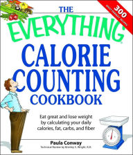 Title: The Everything Calorie Counting Cookbook, Author: Paula Conway