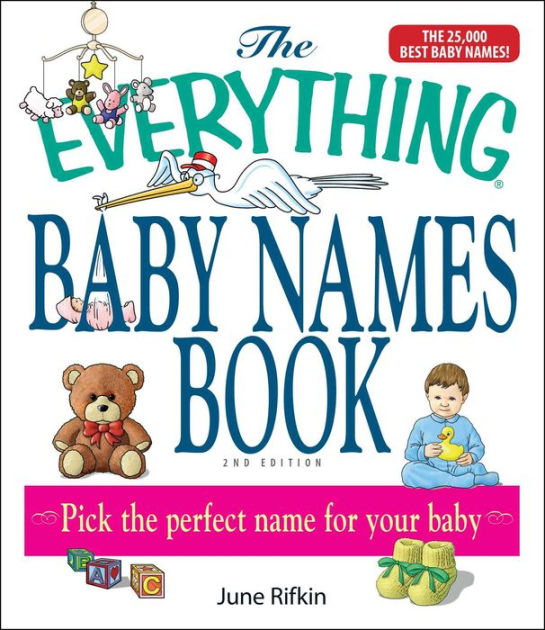 The Everything Baby Names Book, Completely Updated With 5,000 More