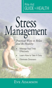 Title: Your Guide to Health: Stress Management: Practical Ways to Relax and Be Healthy, Author: Eve Adamson