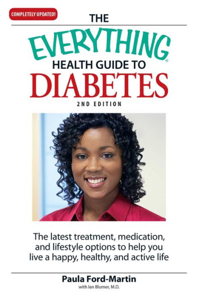 The Everything Health Guide to Diabetes: The latest treatment, medication, and lifestyle options to help you live a happy, healthy, and active life