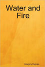 Water and Fire