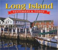 Yesterday & Today Long Island