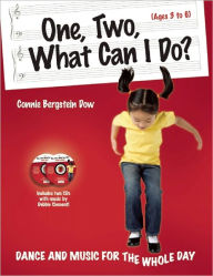 Title: One, Two, What Can I Do?: Dance and Music for the Whole Day, Author: Connie Bergstein Dow