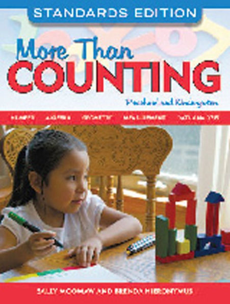 More Than Counting: Math Activities for Preschool and Kindergarten, Standards Edition