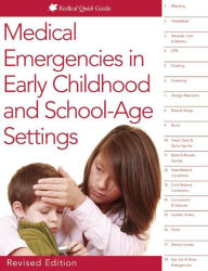Title: Medical Emergencies in Early Childhood and School-Age Settings, Author: Redleaf Press