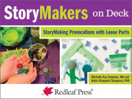 Title: StoryMakers on Deck: StoryMaking Provocations with Children, Author: Michelle Kay Compton