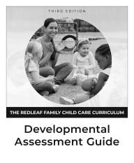 Title: The Redleaf Family Child Care Curriculum Developmental Assessment Guide, Third Edition, Author: Sharon Woodward