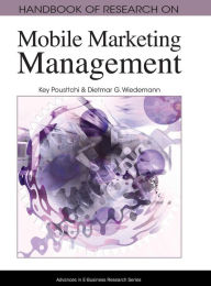 Title: Handbook of Research on Mobile Marketing Management, Author: Key Pousttchi