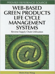Title: Web-Based Green Products Life Cycle Management Systems: Reverse Supply Chain Utilization, Author: Hsiao-Fan Wang