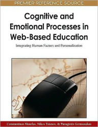 Title: Cognitive and Emotional Processes in Web-Based Education: Integrating Human Factors and Personalization, Author: Constantinos Mourlas