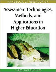 Handbook Of Research On Assessment Technologies, Methods, And Applications In Higher Education