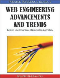 Title: Web Engineering Advancements and Trends: Building New Dimensions of Information Technology, Author: Ghazi I. Alkhatib