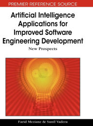 Title: Artificial Intelligence Applications for Improved Software Engineering Development: New Prospects, Author: Farid Meziane