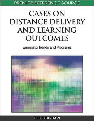 Cases on Distance Delivery and Learning Outcomes: Emerging Trends and Programs
