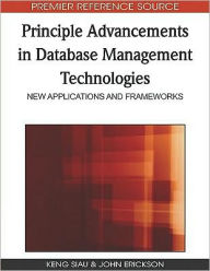 Title: Principle Advancements in Database Management Technologies: New Applications and Frameworks, Author: Keng Siau