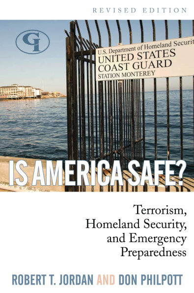 Is America Safe?: Terrorism, Homeland Security, and Emergency Preparedness