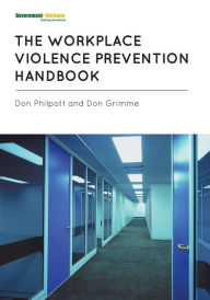 Title: The Workplace Violence Prevention Handbook, Author: Don Philpott