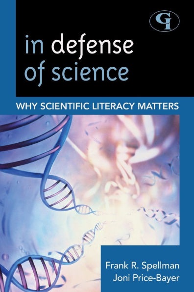 In Defense of Science: Why Scientific Literacy Matters