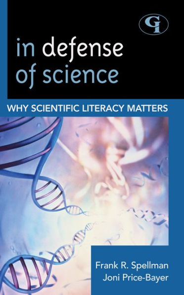 In Defense of Science: Why Scientific Literacy Matters