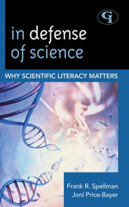 Title: In Defense of Science: Why Scientific Literacy Matters, Author: Frank R. Spellman