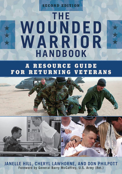 The Wounded Warrior Handbook: A Resource Guide for Returning Veterans