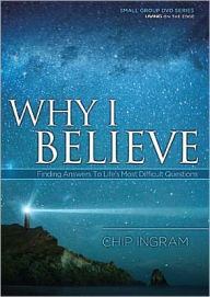 Why I Believe Study Guide: Finding Answers to Life's Most Difficult Questions