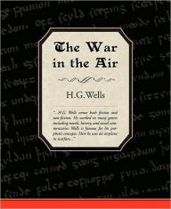 Title: The War in the Air, Author: H. G. Wells