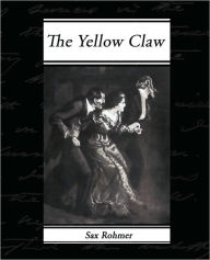 Title: The Yellow Claw, Author: Sax Rohmer