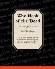 Title: The Book of the Dead, Author: E a Wallis Budge