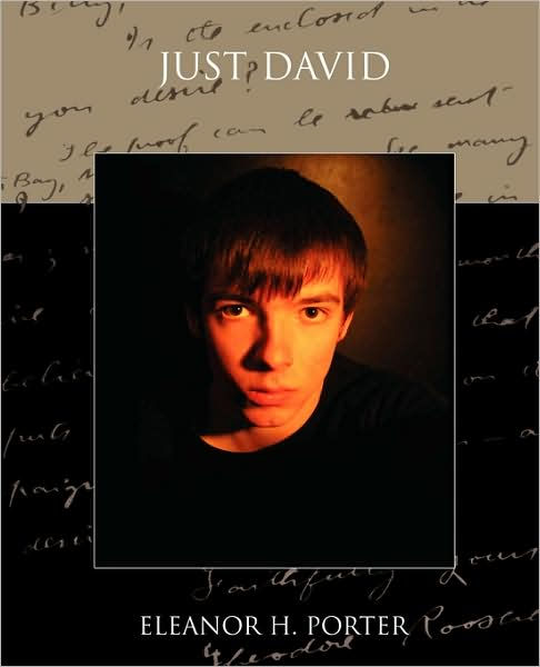 Just David By Eleanor H 1868 1920 Porter Paperback Barnes And Noble®