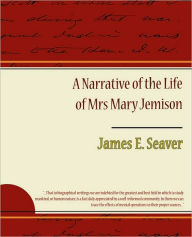 A Narrative Of The Life Of Mrs. Mary Jemison
