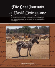 Title: The Last Journals of David Livingstone, Author: David Livingstone